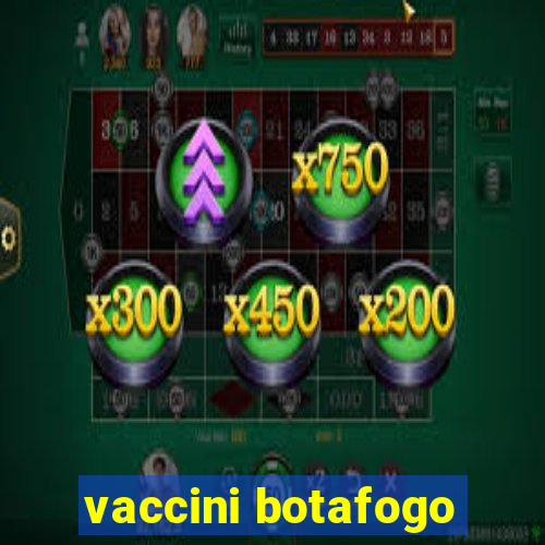 vaccini botafogo