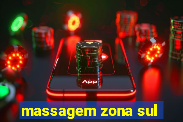 massagem zona sul