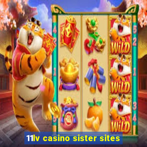 11lv casino sister sites