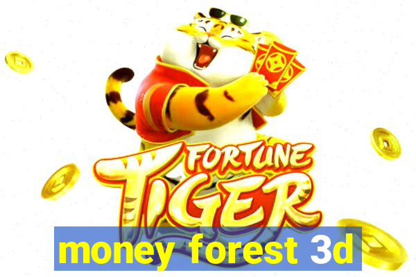 money forest 3d