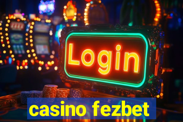 casino fezbet