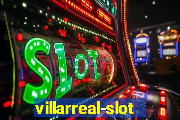 villarreal-slot