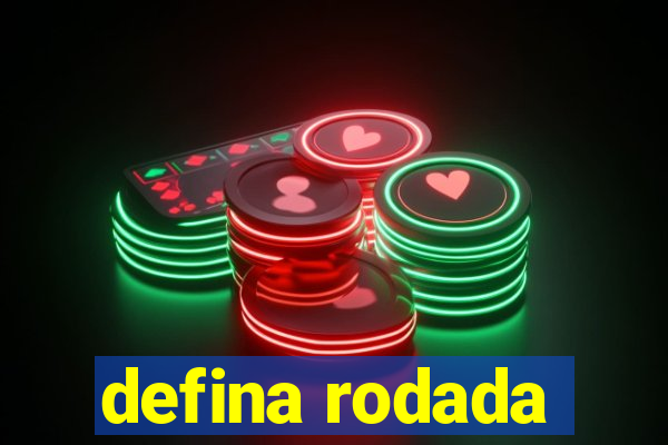 defina rodada