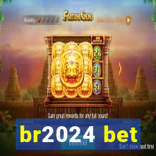 br2024 bet