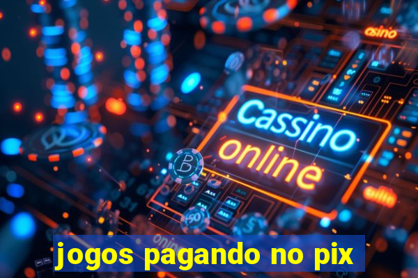 jogos pagando no pix