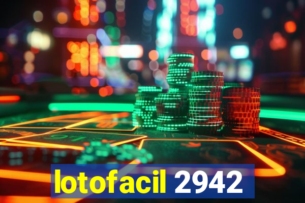 lotofacil 2942