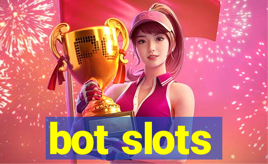 bot slots