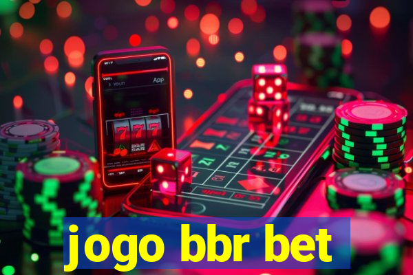 jogo bbr bet