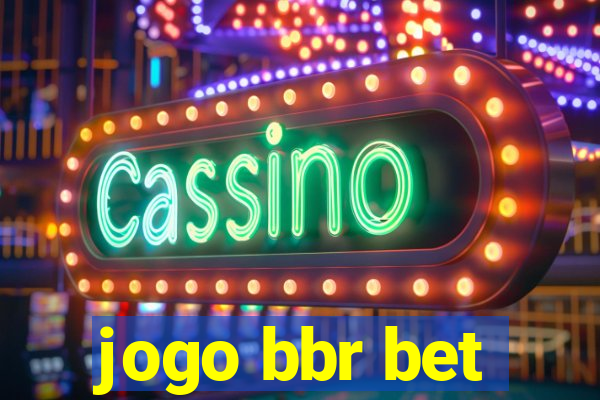 jogo bbr bet