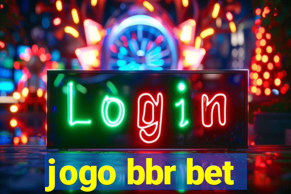 jogo bbr bet