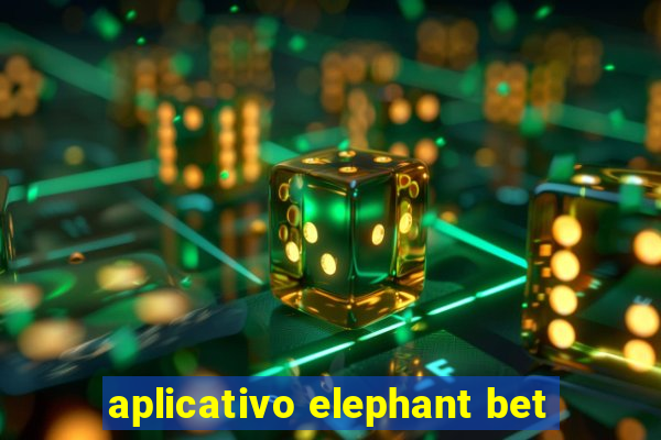 aplicativo elephant bet