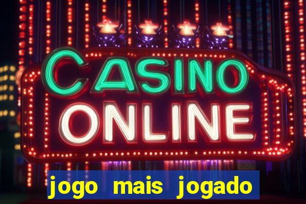 jogo mais jogado do mundo