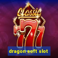 dragon soft slot