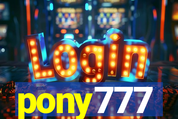 pony777