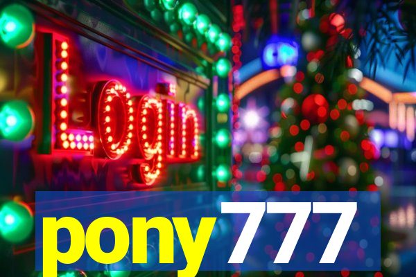 pony777