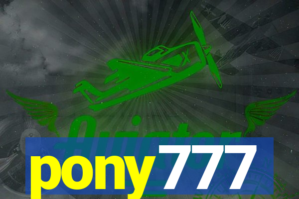 pony777