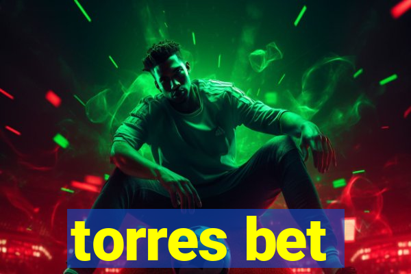 torres bet