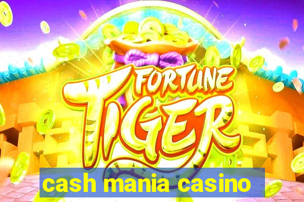 cash mania casino