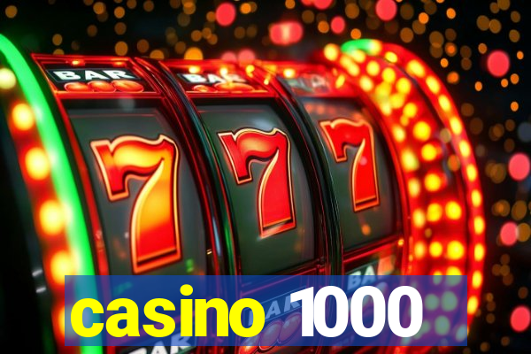 casino 1000