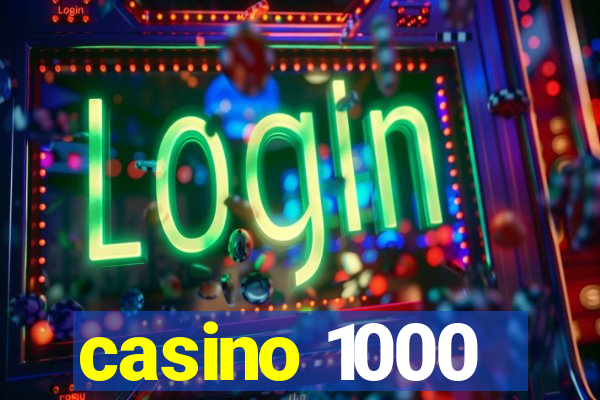 casino 1000