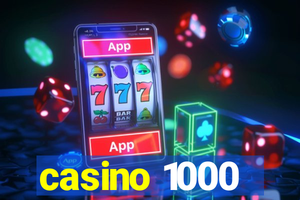 casino 1000