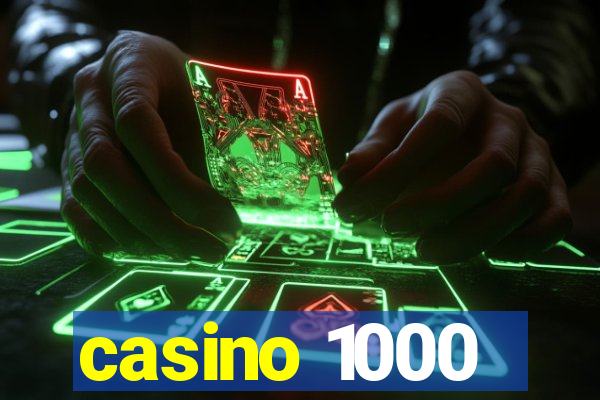 casino 1000