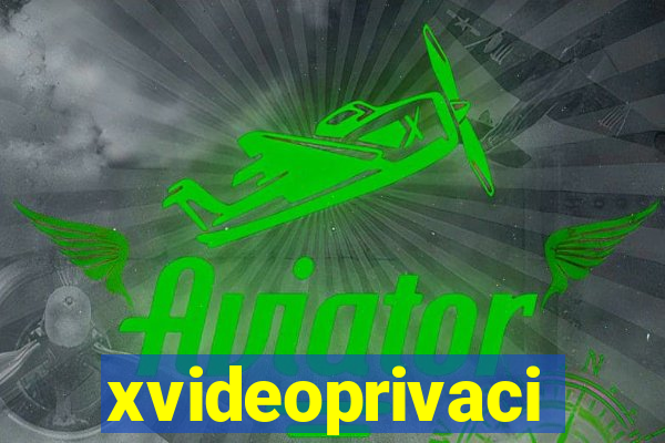 xvideoprivaci