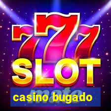 casino bugado