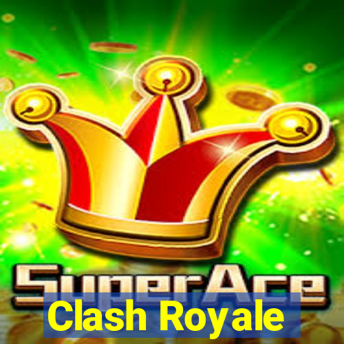 Clash Royale