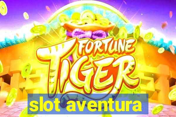 slot aventura