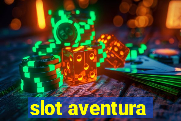 slot aventura