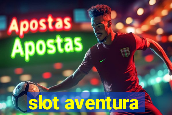 slot aventura