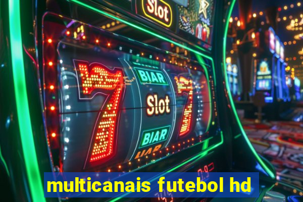 multicanais futebol hd