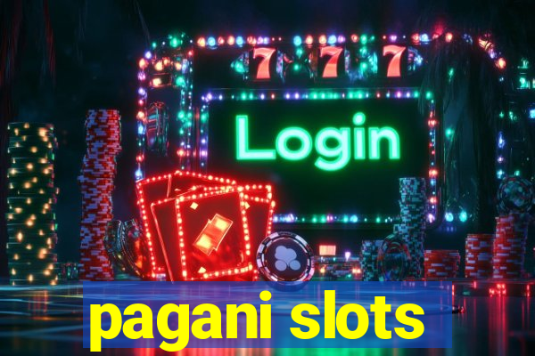 pagani slots