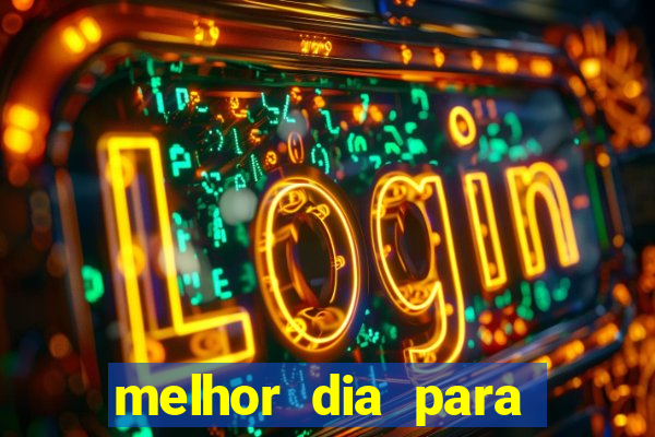 melhor dia para jogar fortune tiger