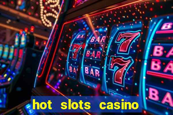 hot slots casino no deposit bonus