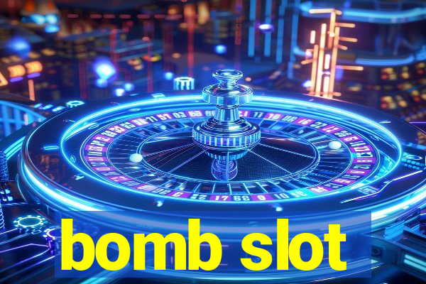 bomb slot