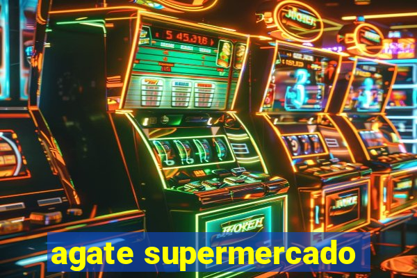 agate supermercado