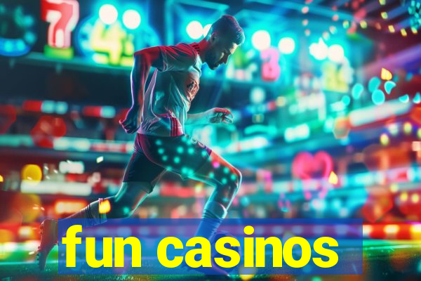 fun casinos