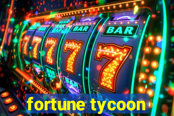 fortune tycoon