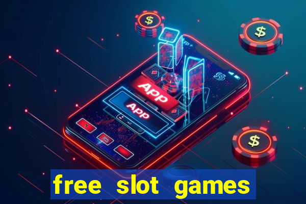 free slot games with bonuses