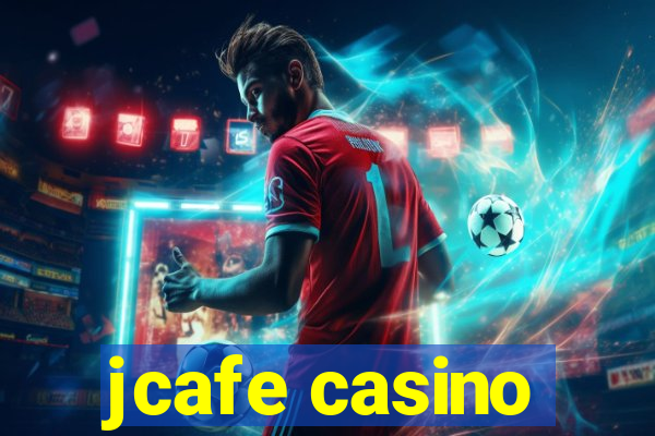 jcafe casino