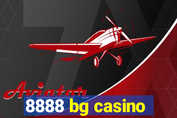 8888 bg casino