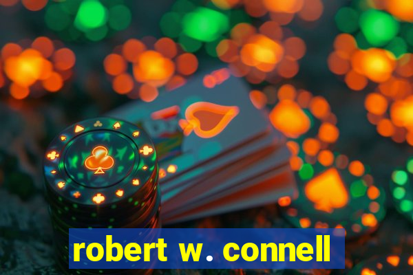 robert w. connell