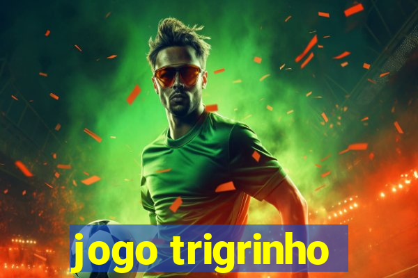 jogo trigrinho