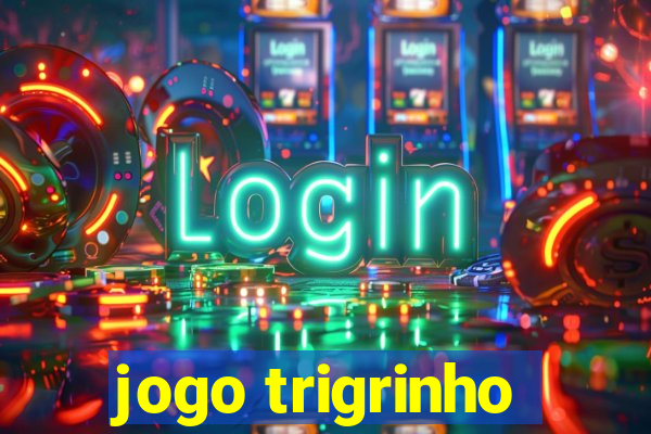 jogo trigrinho