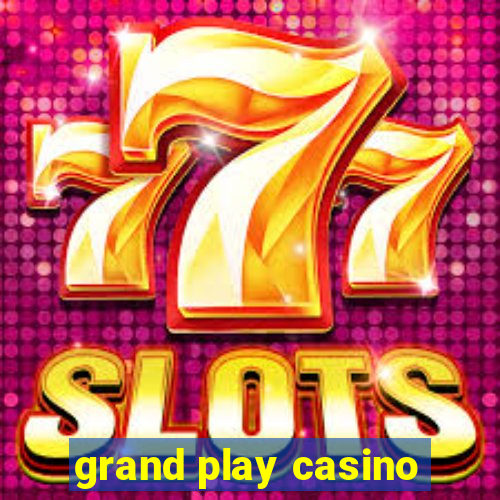 grand play casino