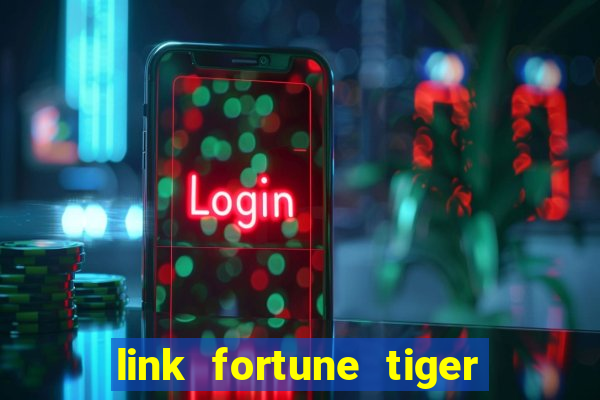 link fortune tiger esporte da sorte