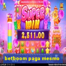 betboom paga mesmo