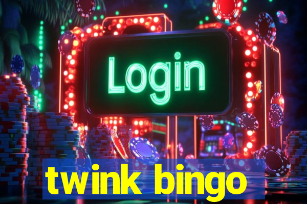 twink bingo